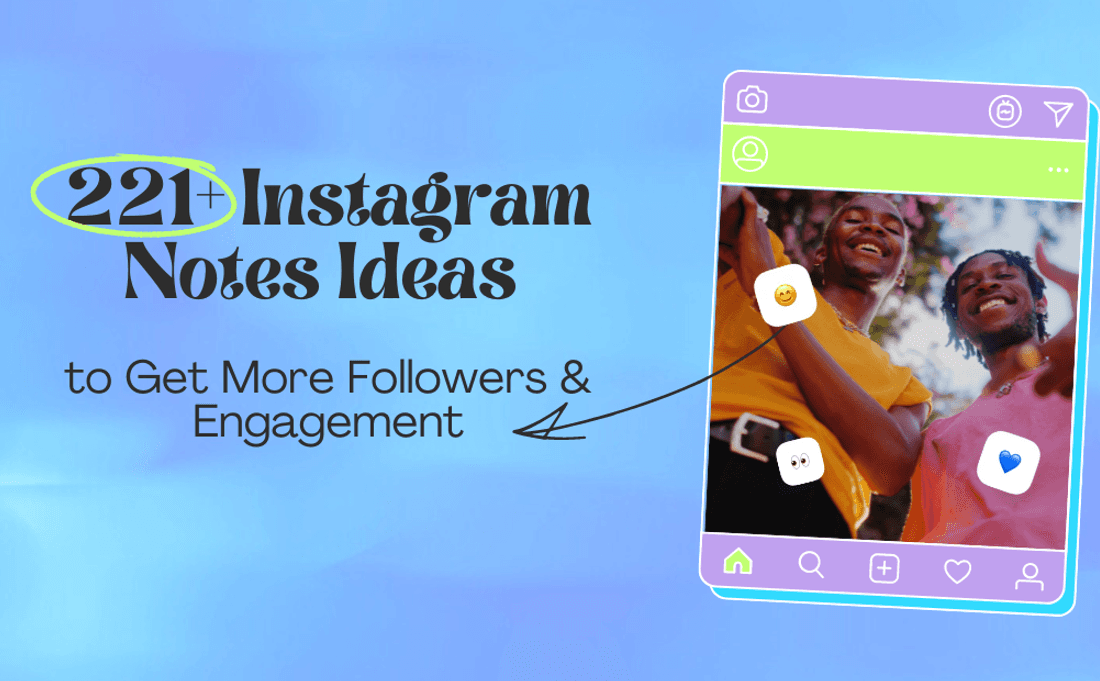 221+ Instagram Notes Ideas to Get More Followers & Engagement