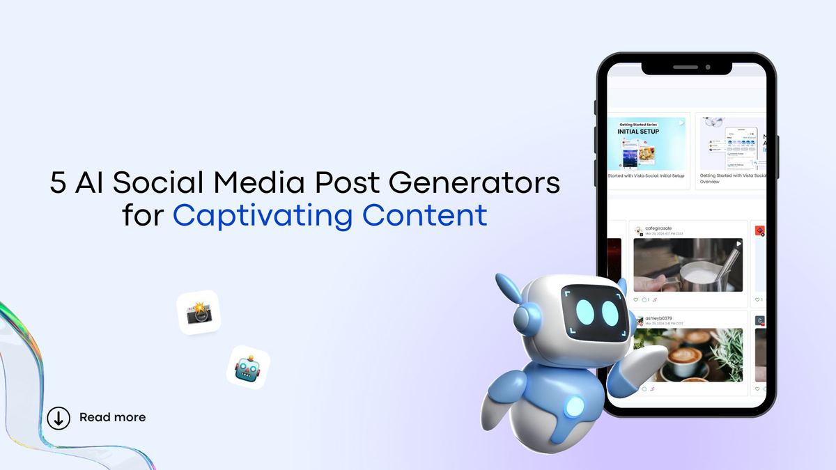 5 AI Social Media Post Generators for Captivating Content | Vista Social
