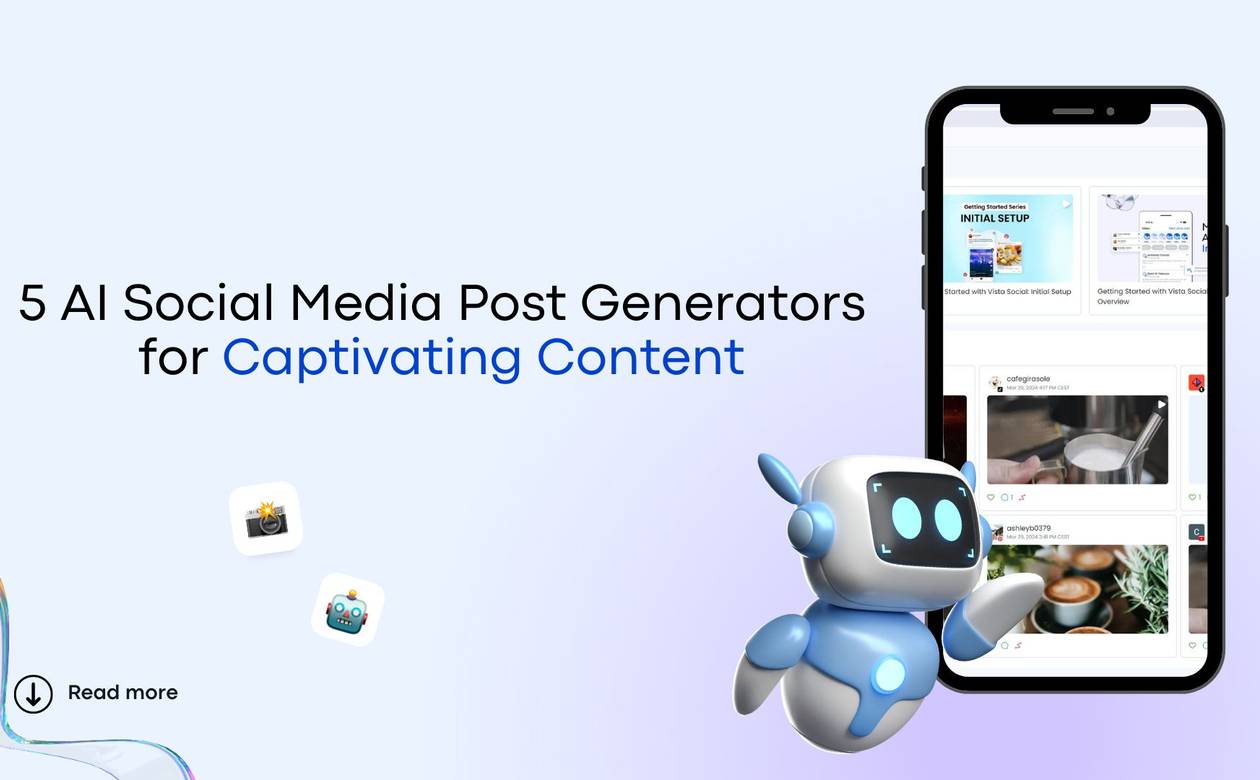 5 AI Social Media Post Generators for Captivating Content. Cell phone with Vista Social dashboard and AI robot.