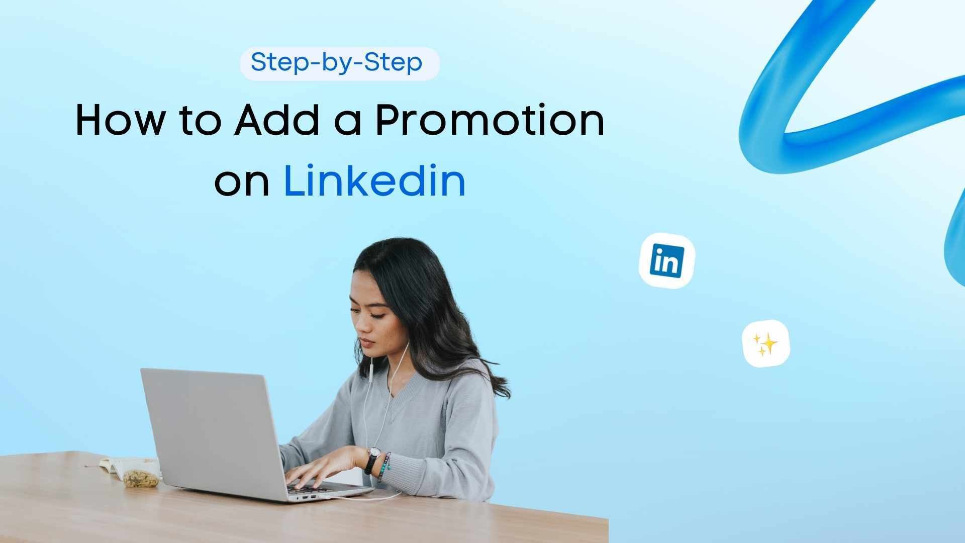 How to Add a Promotion on LinkedIn [Step-by-Step + Pictures]