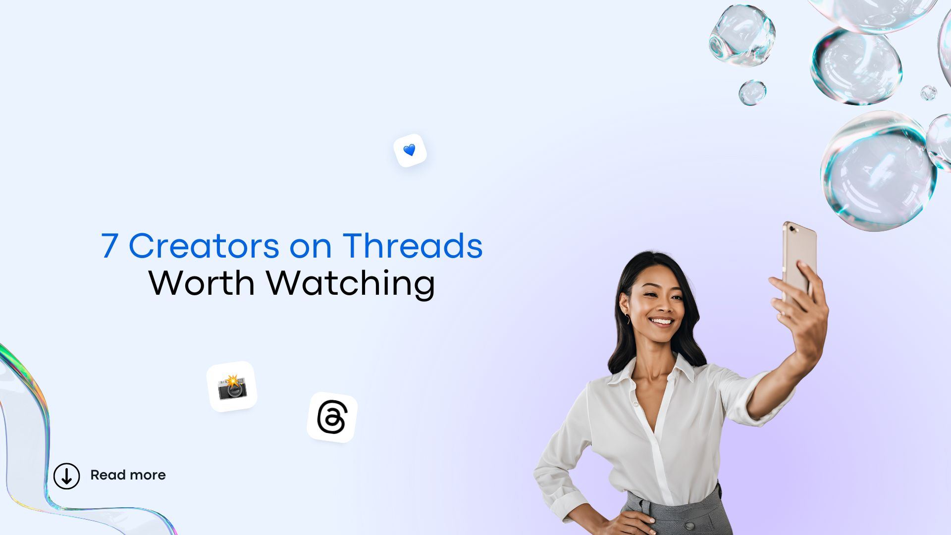 7 Creators on Threads Worth Watching 7 Creators on Threads Worth Watching