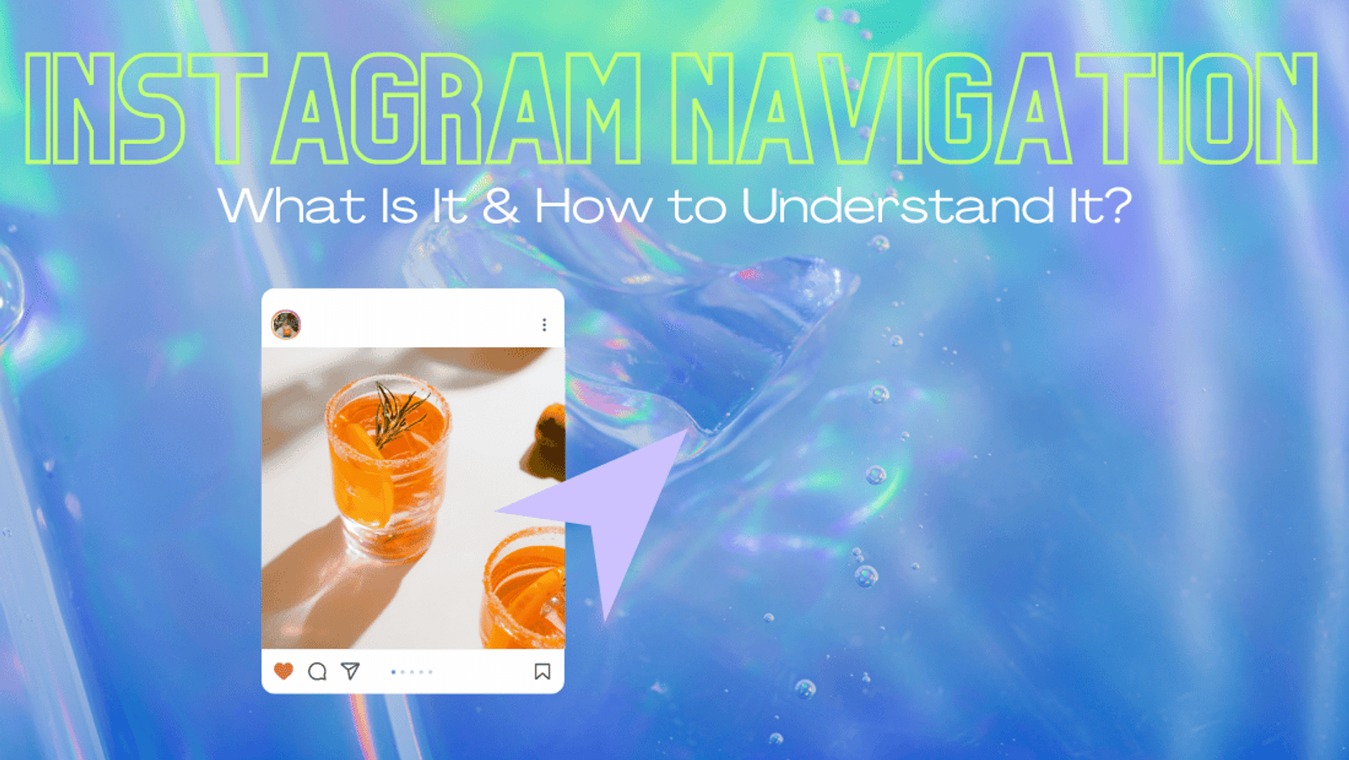 Instagram Navigation: What Is It & How to Understand It?