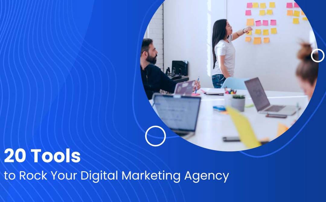 Tools for digital marketing agencies