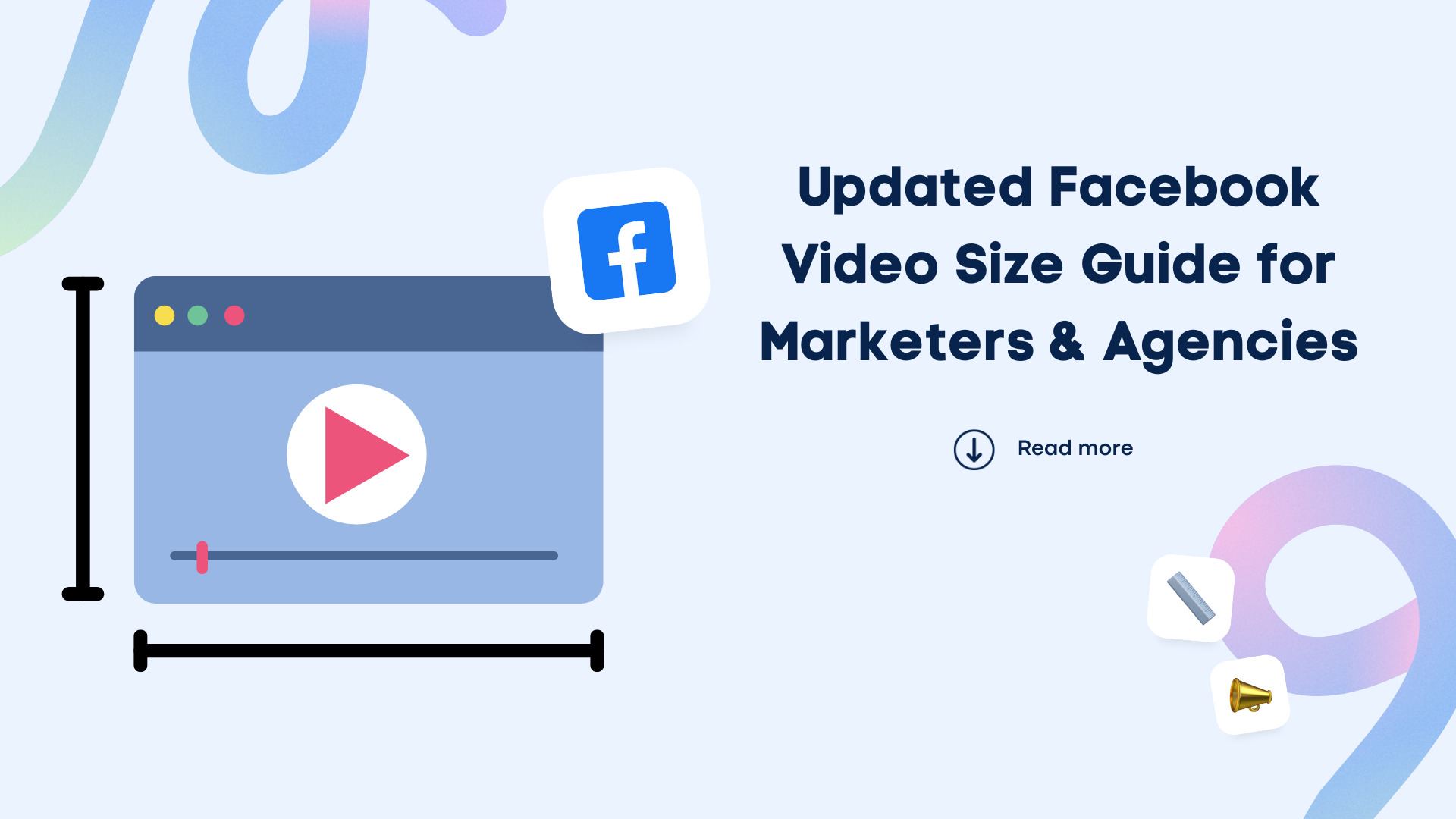 Updated Facebook Video Size Guide for Marketers & Agencies Updated Facebook Video Size Guide for Marketers & Agencies
