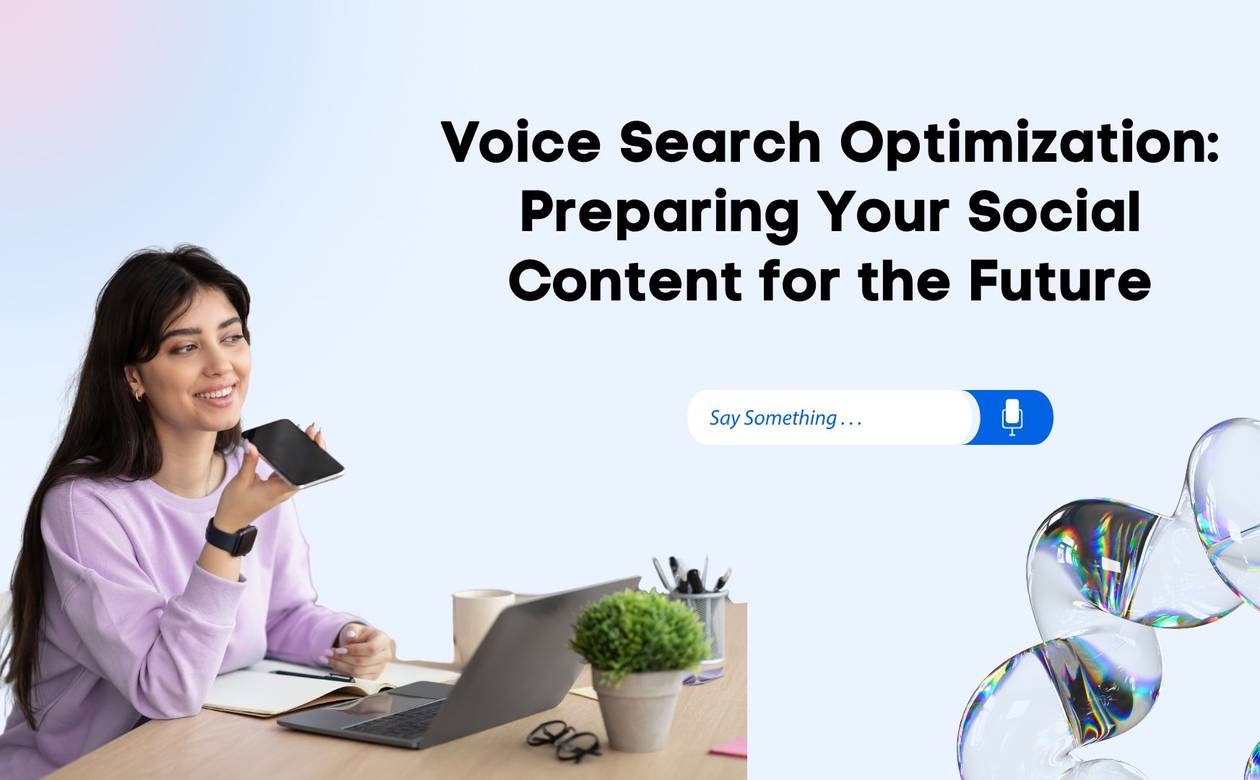 Voice Search Optimization Preparing Your Social Content for the Future