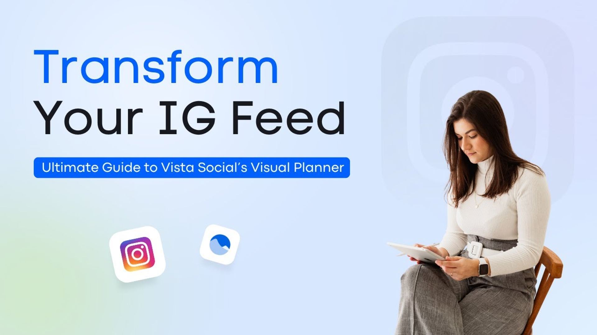 Transform Your IG Feed: Ultimate Guide to Vista Social’s Visual Planner Transform Your IG Feed: Ultimate Guide to Vista Social’s Visual Planner