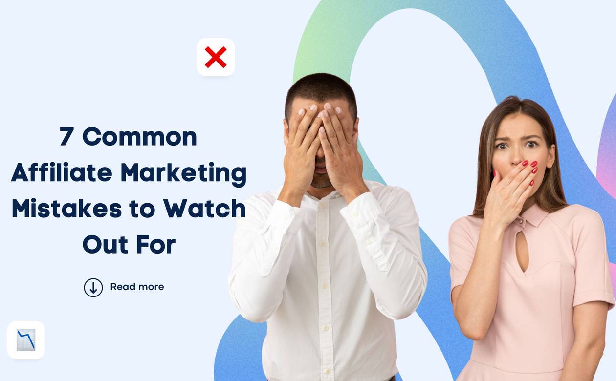 7-common-affiliate-marketing-mistakes-to-watch-out-for