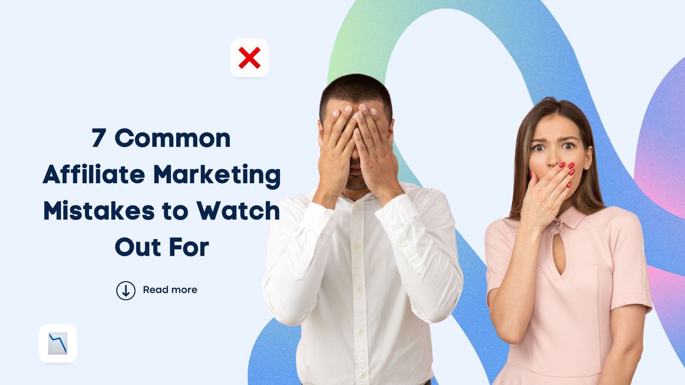 Watch Out Advertisement Examples 7 Common Affiliate Marketing Mistakes to Watch Out For | Vista Social
