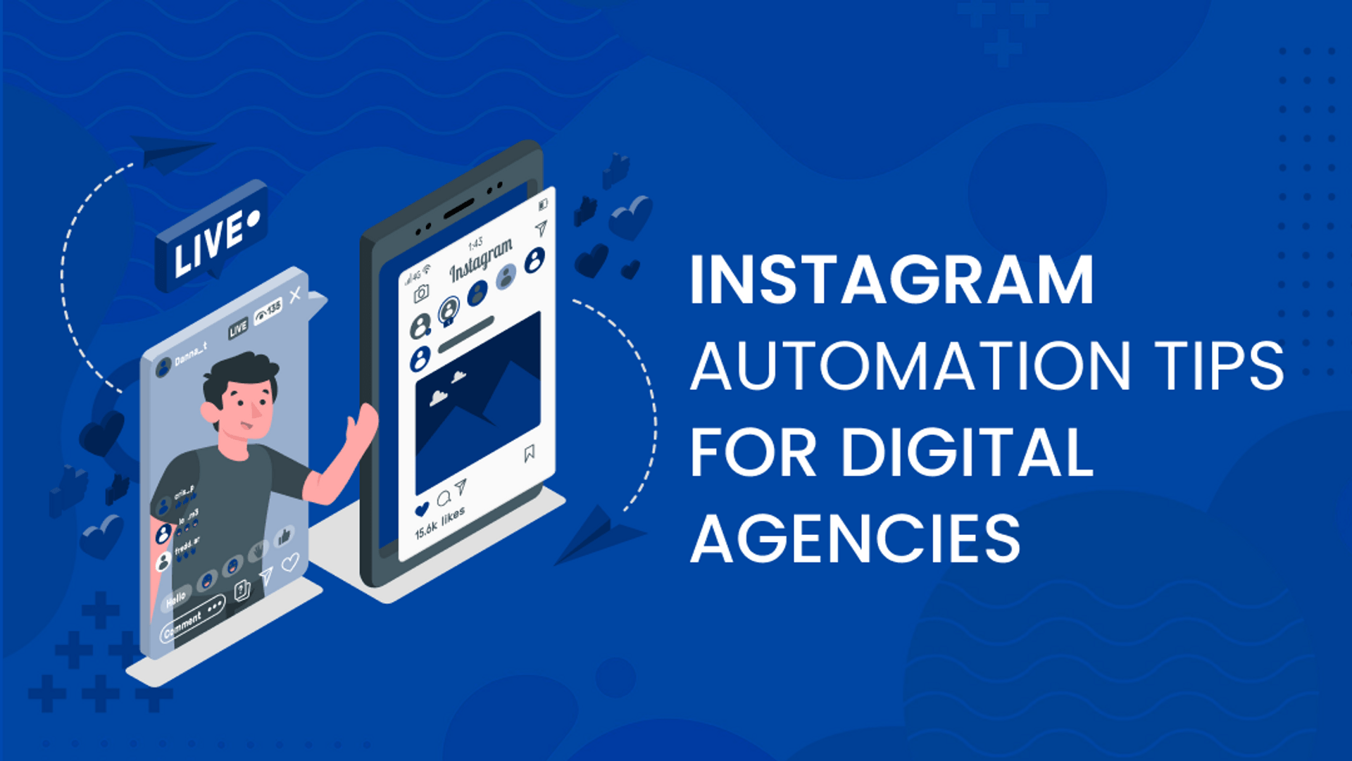 Instagram Automation: What Is it? Tips to Boost Engagement [2025]