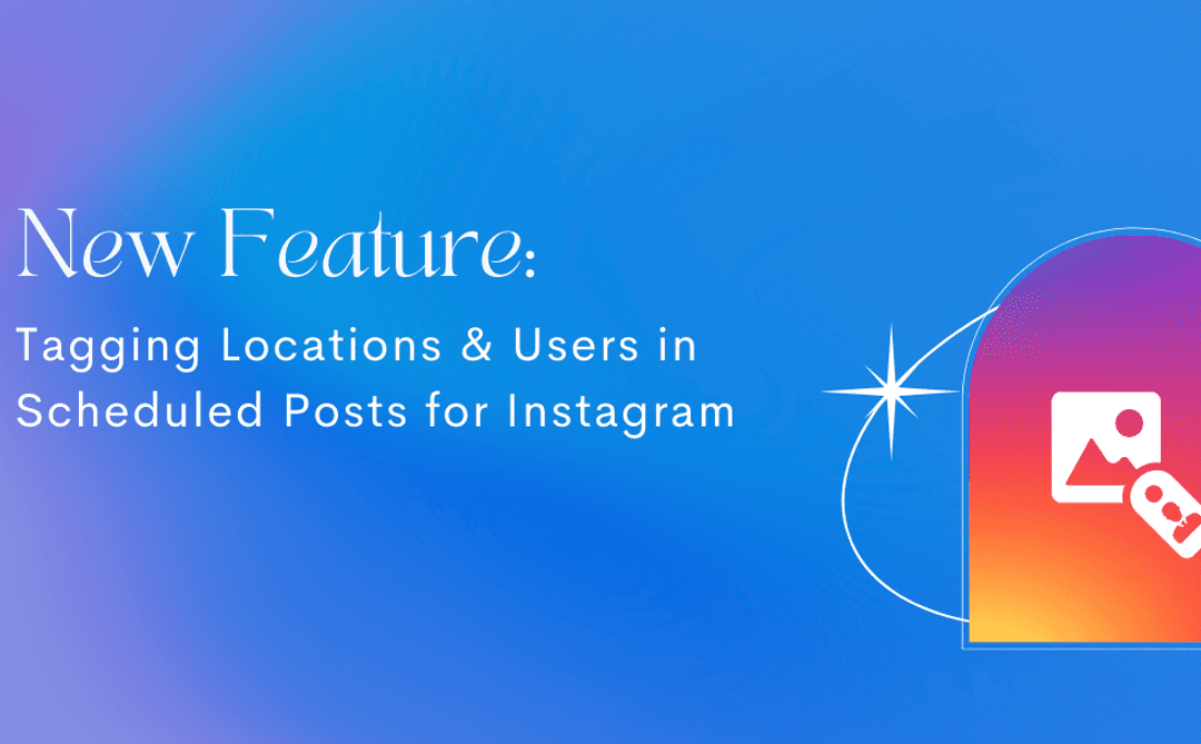 VS_new-feature-tagging-locations-users-in-scheduled-posts-for-instagram-2