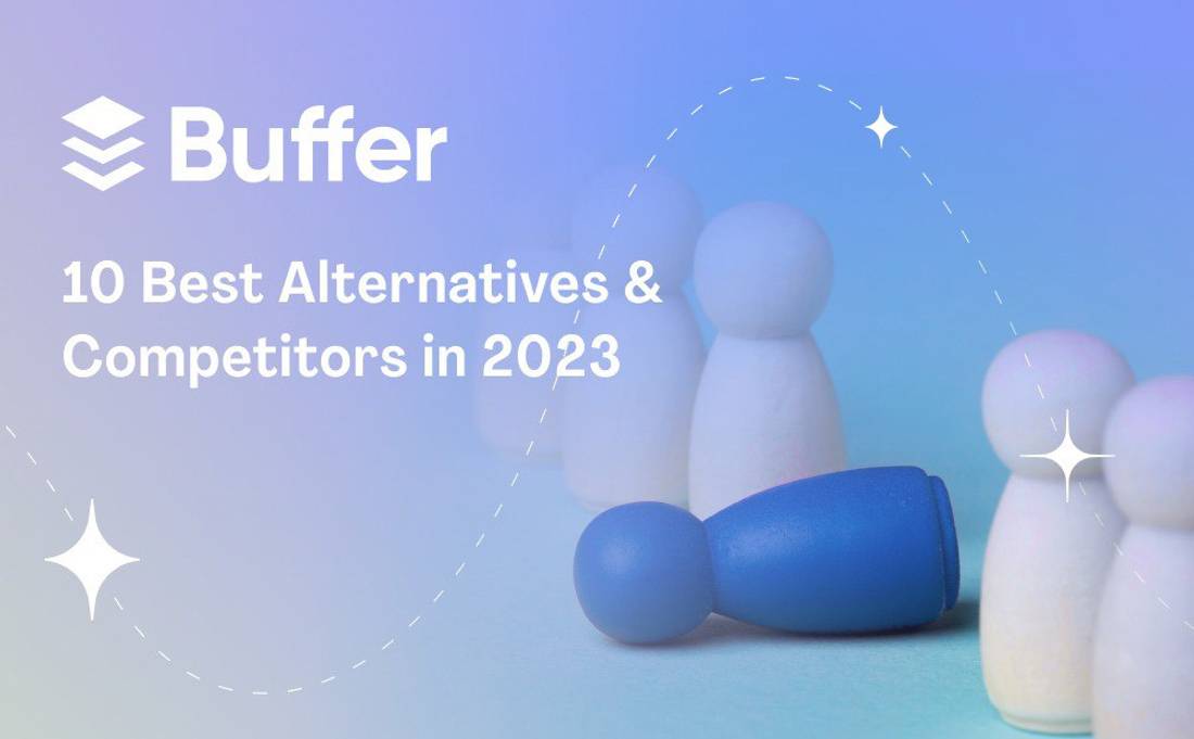 10 Best Buffer Alternatives & Competitors in 2023