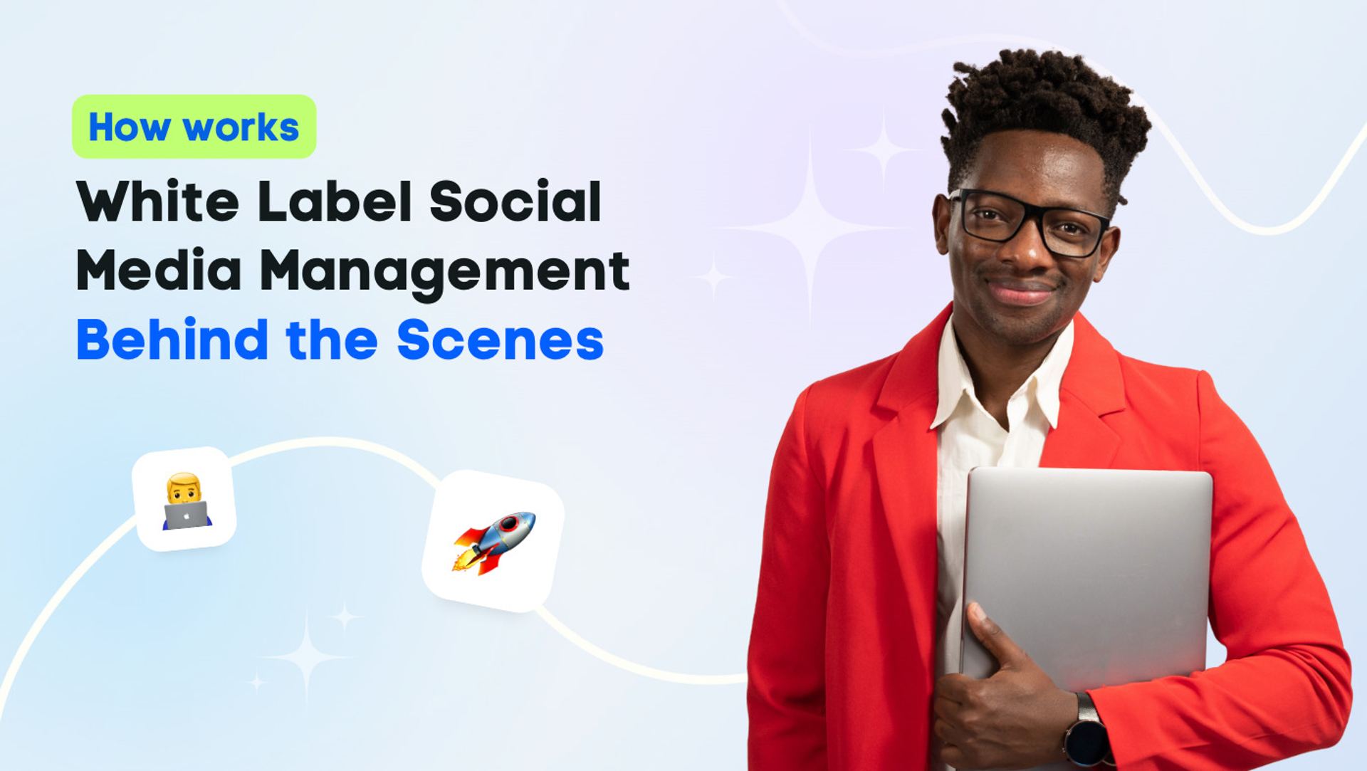 How White Label Social Media Management Works Behind the Scenes