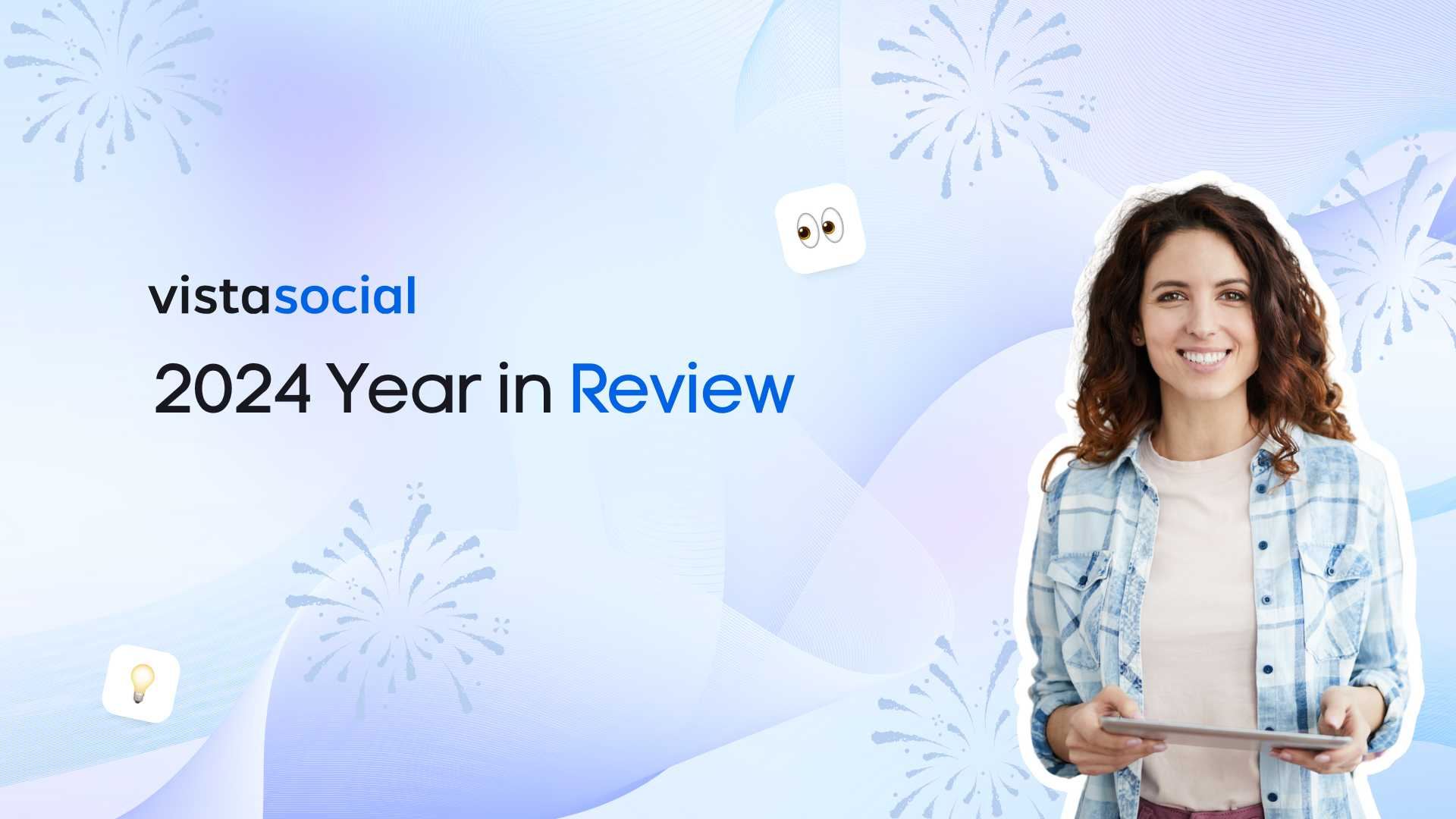 Innovations and Integrations: Vista Social’s 2024 Year in Review Innovations and Integrations: Vista Social’s 2024 Year in Review