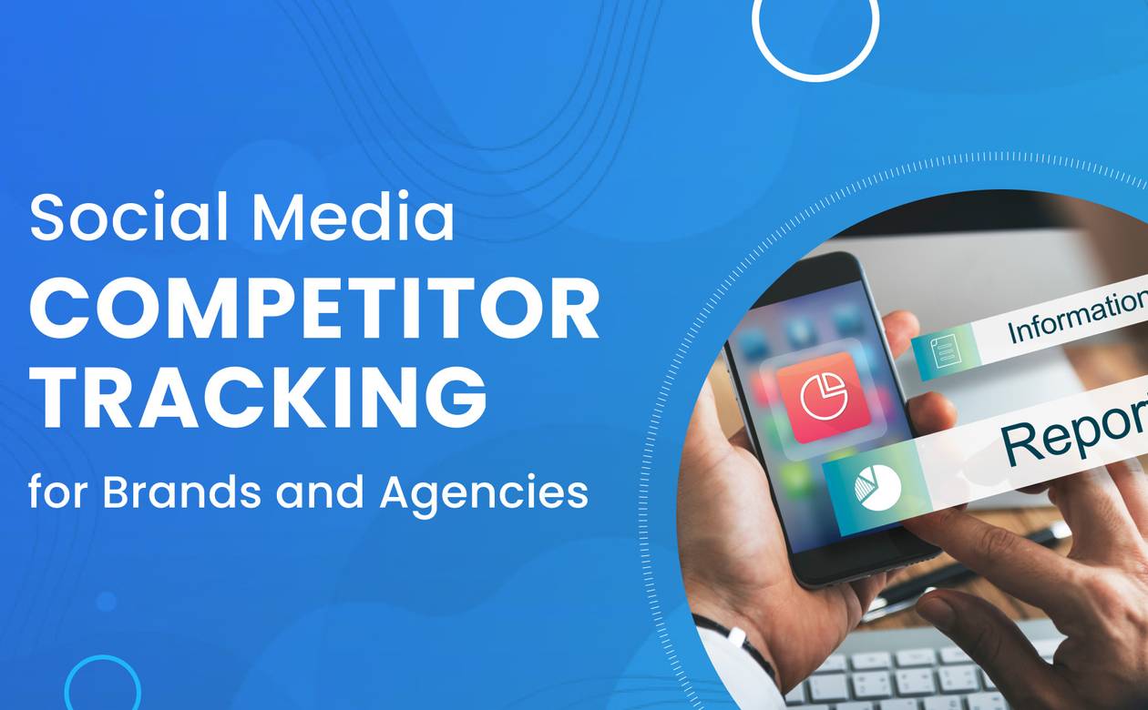 Social Media Competitor Tracking for Brands and Agencies