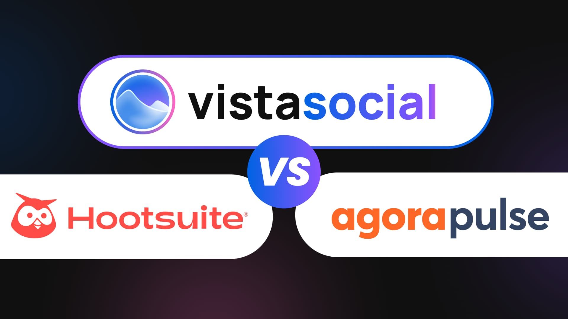 Hootsuite vs. Agorapulse vs. Vista Social: Which Platform Fits Your Team in 2026? Hootsuite vs. Agorapulse vs. Vista Social: Which Platform Fits Your Team in 2026?