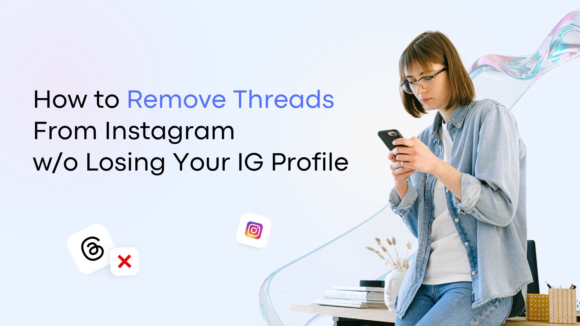 How to Remove Threads From Instagram w/o Losing Your IG Profile How to Remove Threads From Instagram w/o Losing Your IG Profile