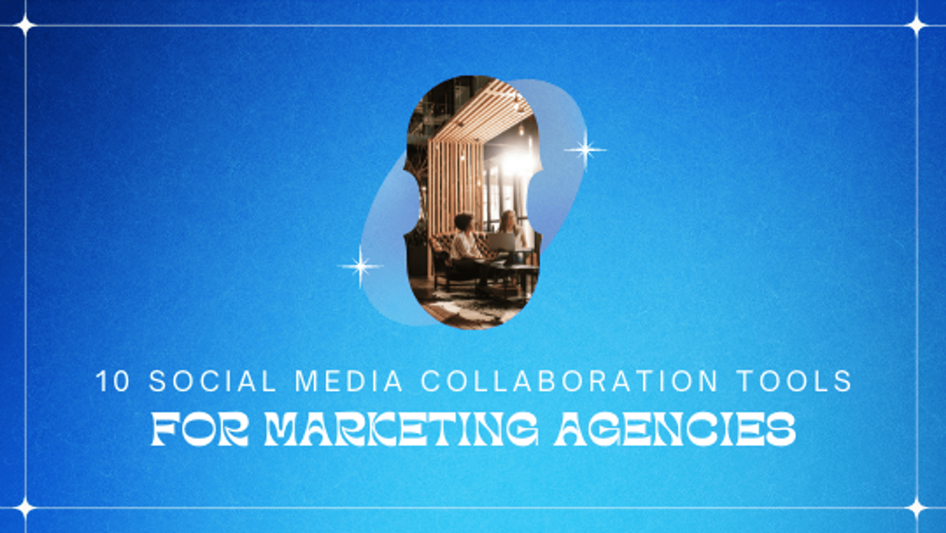 11 Social Media Collaboration Tools for Marketing Teams