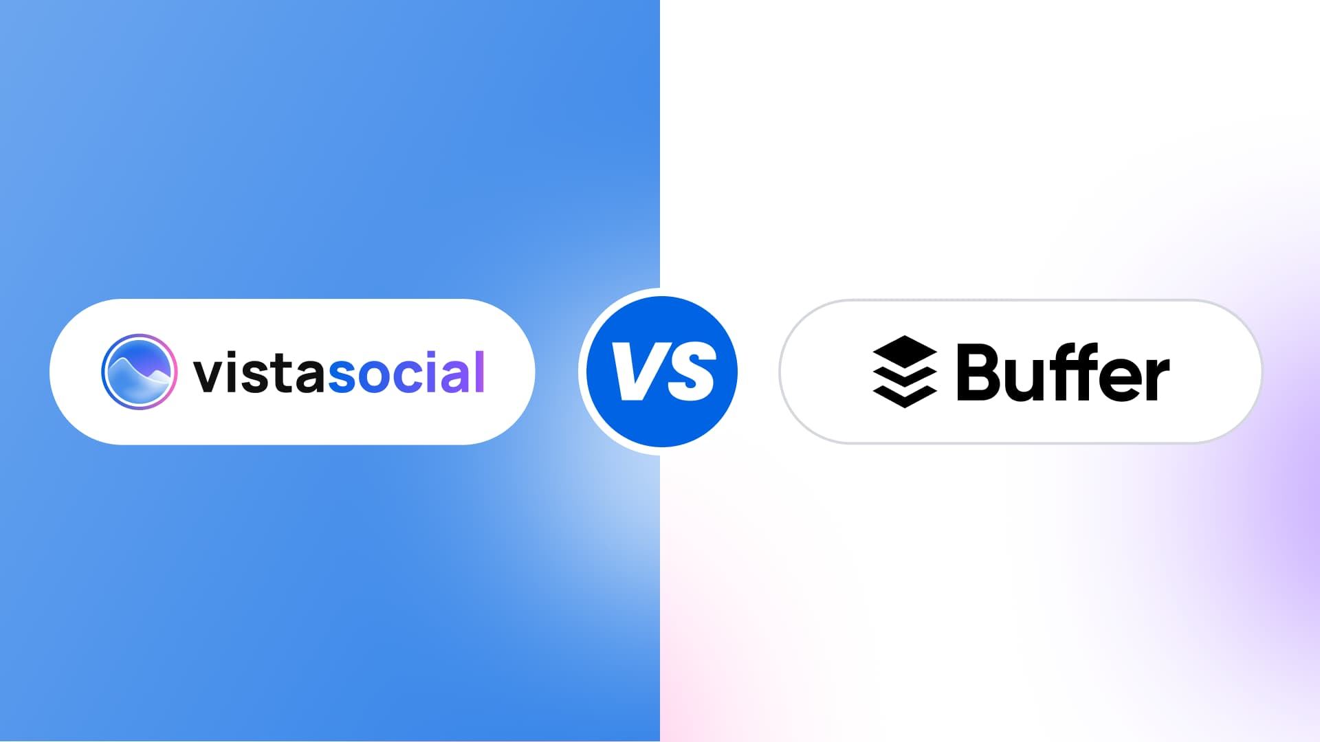 Vista Social vs. Buffer: Which is Right for You?