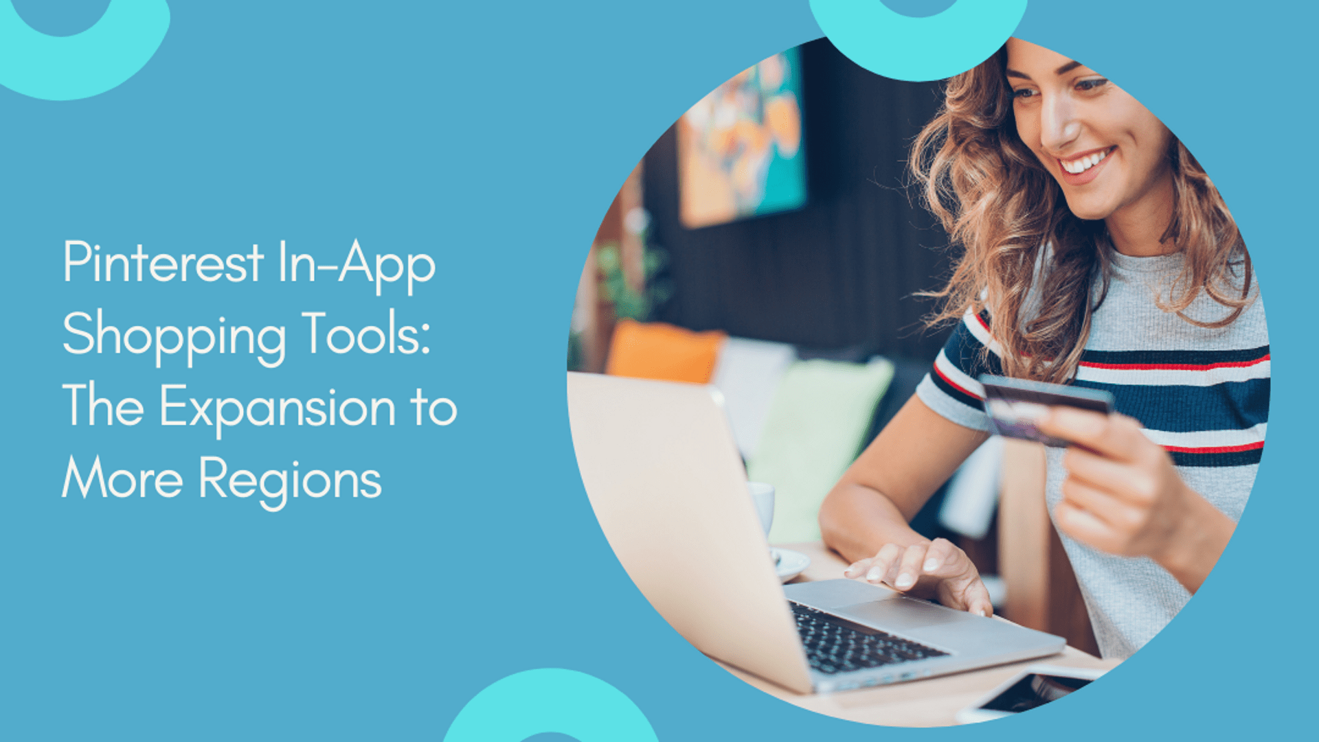 Pinterest In-App Shopping Tools: The Expansion to More Regions Pinterest In-App Shopping Tools: The Expansion to More Regions