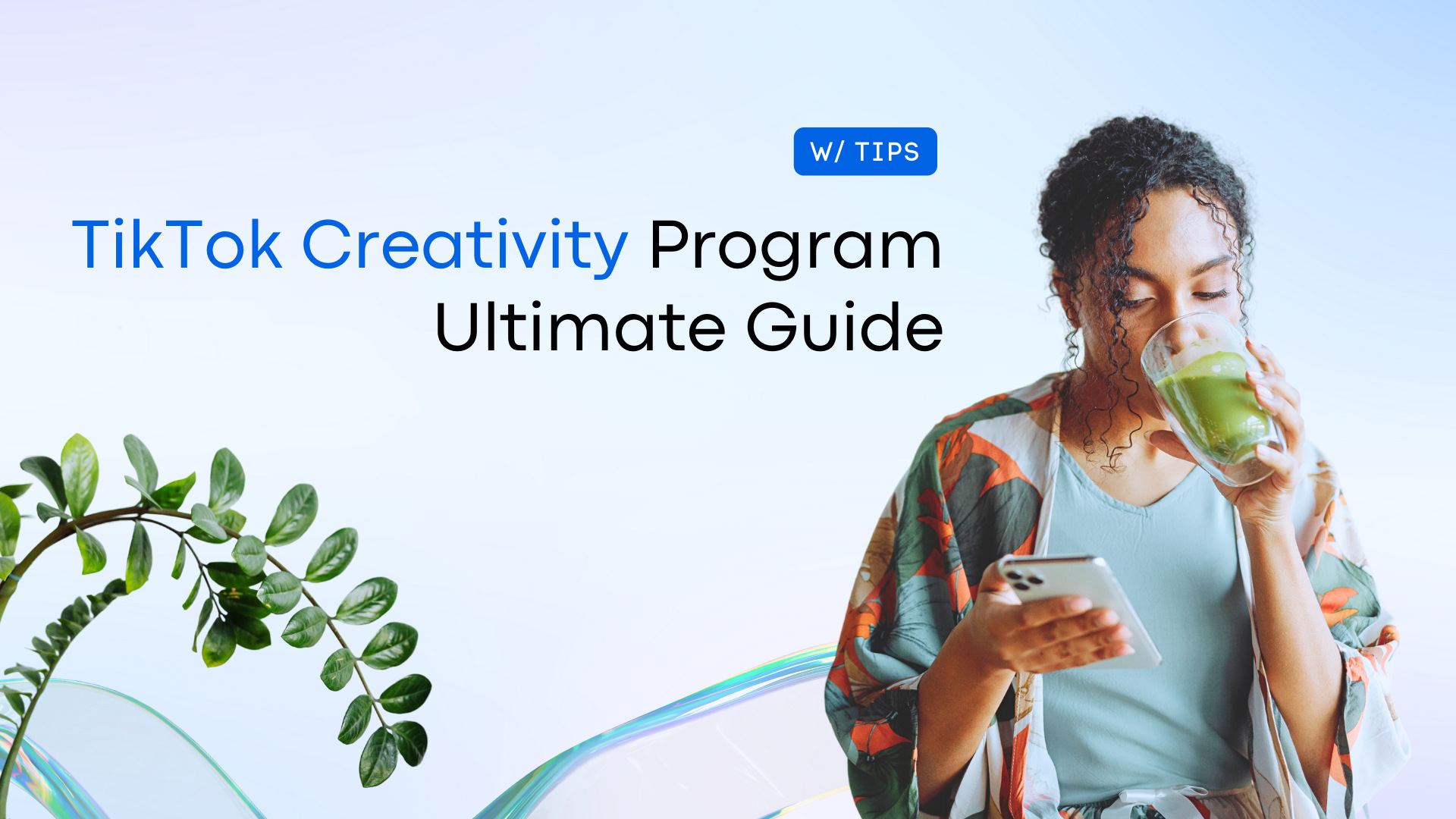 TikTok Creativity Program: Ultimate Guide [w/ Tips]