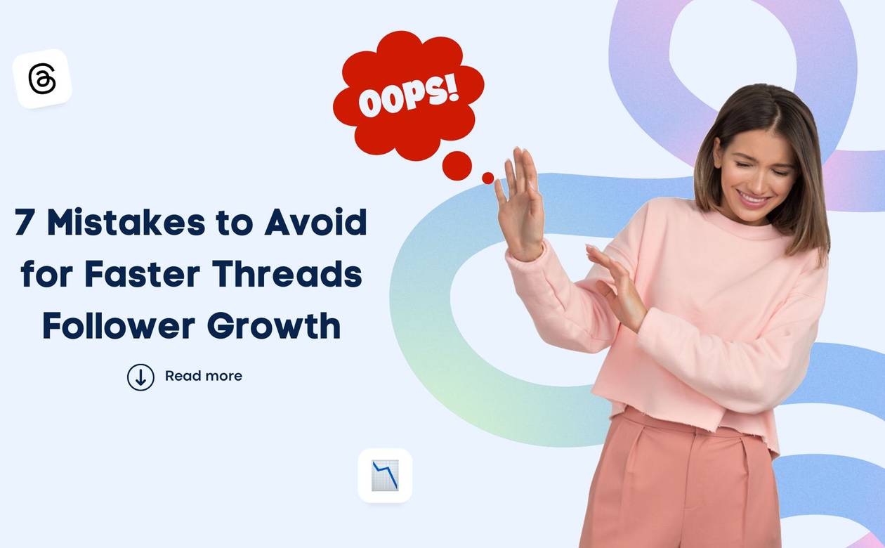 7-mistakes-to-avoid-for-faster-threads-follower-growth