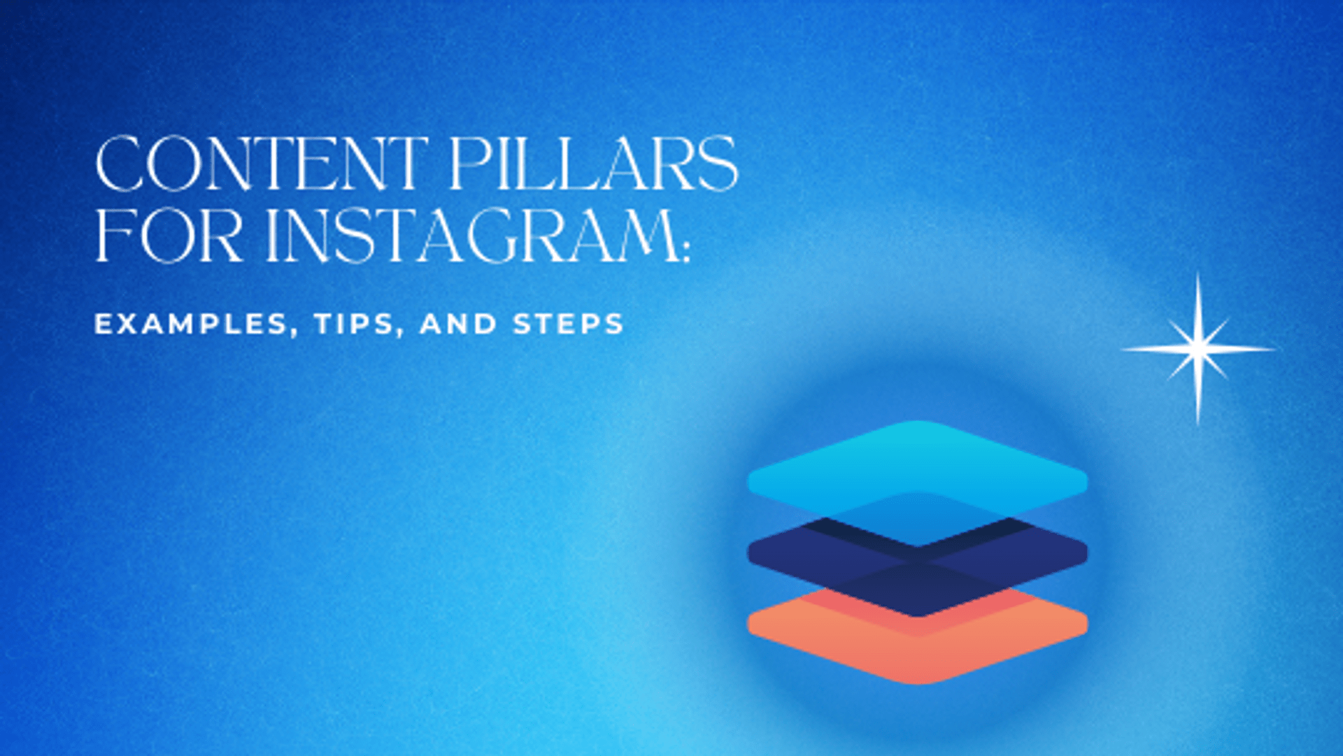 Content Pillars for Instagram: Examples, Tips, And Steps Content Pillars for Instagram: Examples, Tips, And Steps