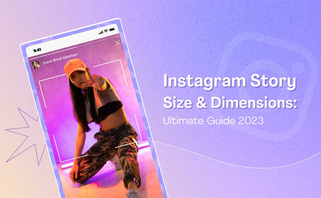 Instagram Story Size & Dimensions_ Ultimate Guide [2023]