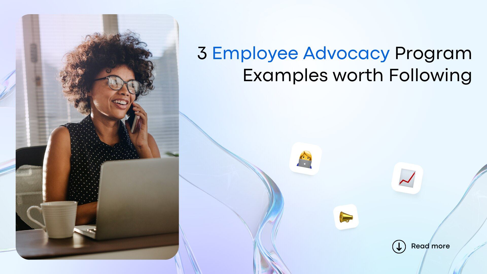 3 Employee Advocacy Program Examples worth Following