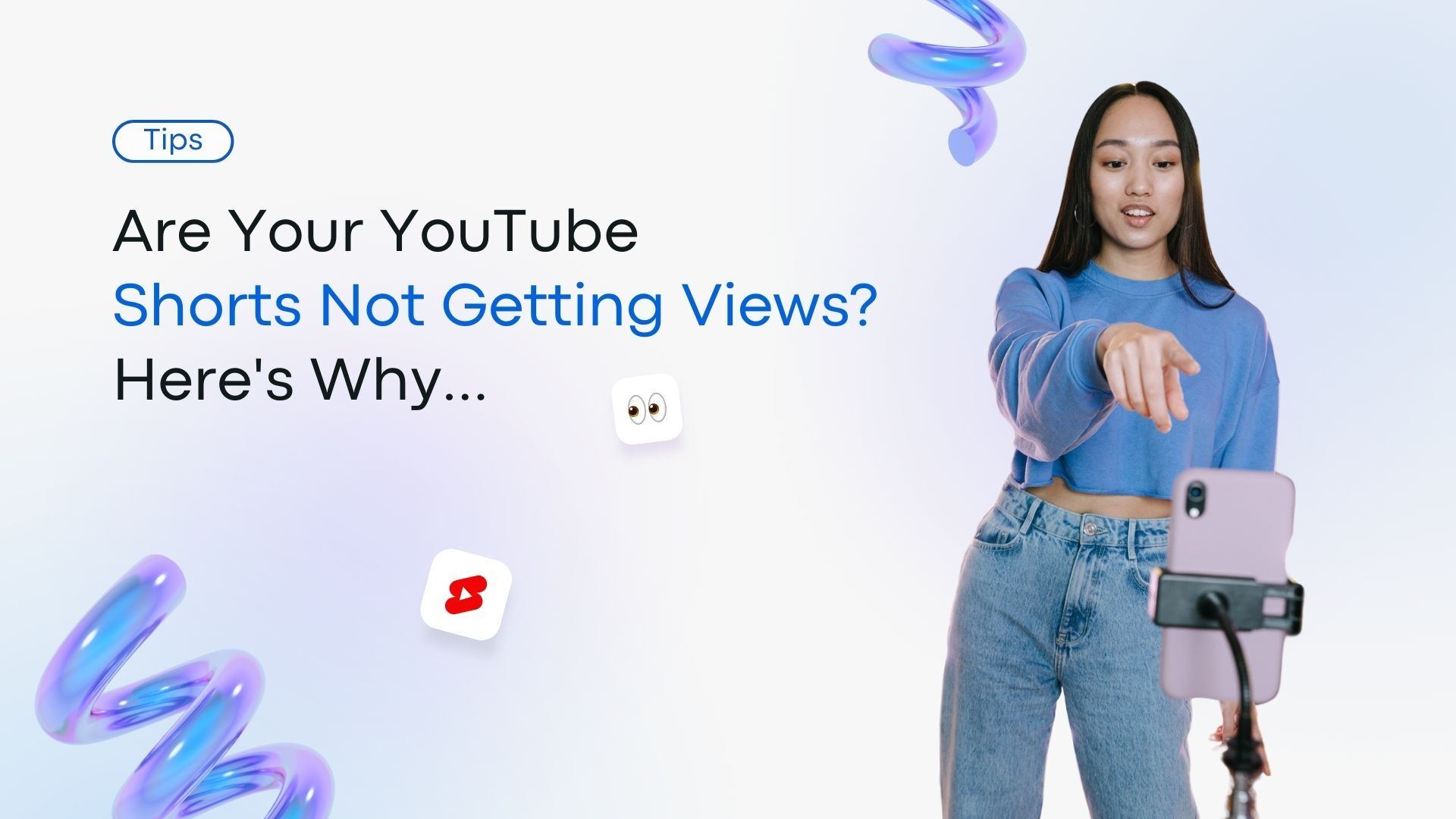 Are Your YouTube Shorts Not Getting Views? Here’s Why…