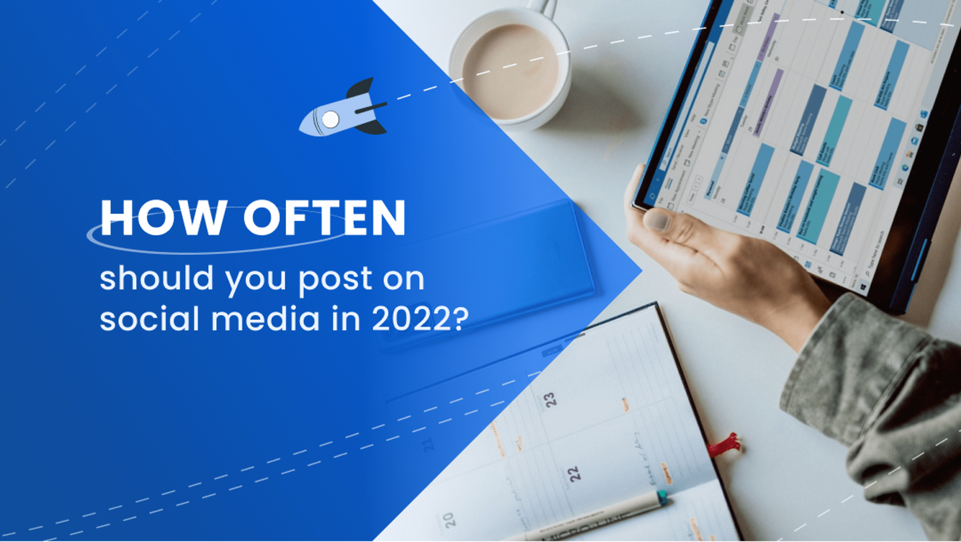 How Often Should You Post on Social Media in 2022? How Often Should You Post on Social Media in 2022?