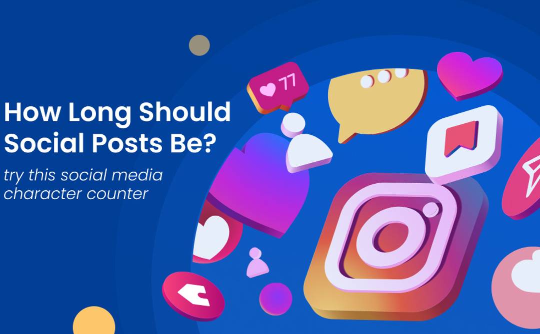 How long should social posts be_ Try this social media character counter