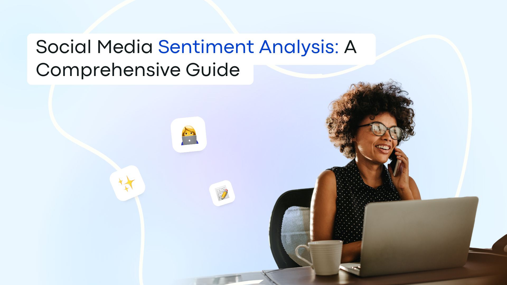 Social Media Sentiment Analysis: A Comprehensive Guide