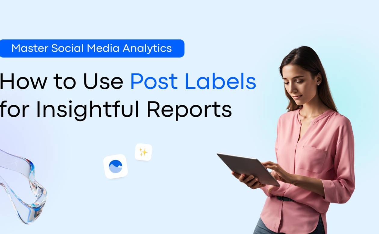 Master Social Media Analytics: How to Use Post Labels for Insightful Reports
