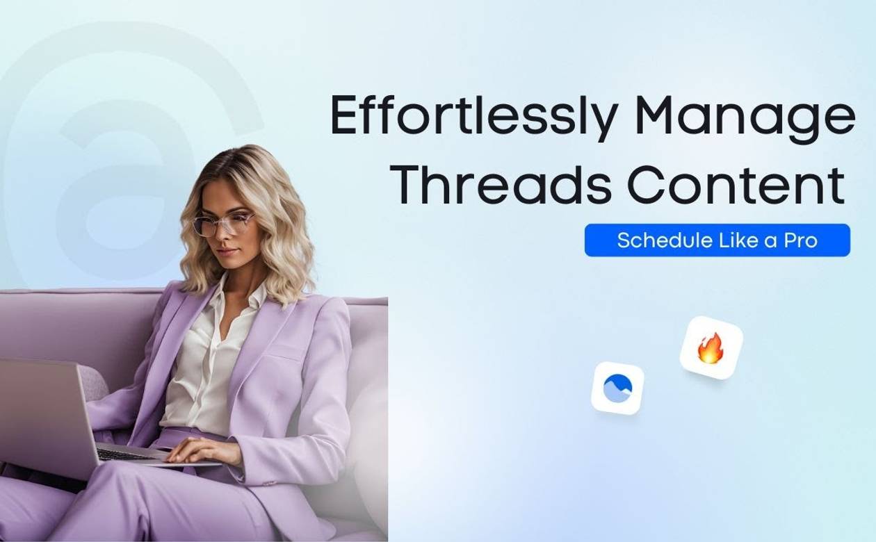 Effortlessly Manage Threads Content: Schedule Like a Pro