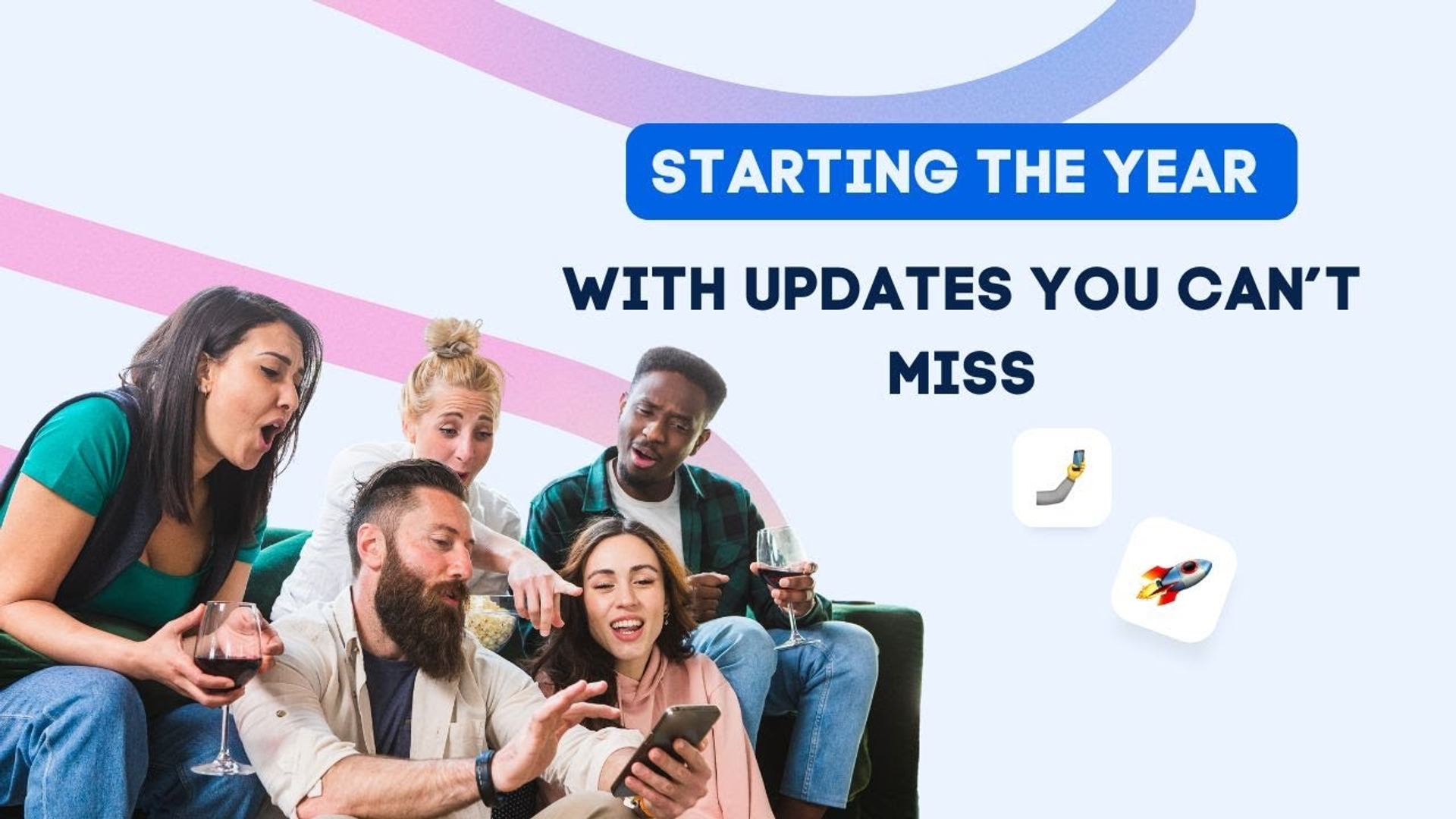 Starting the Year Fresh With Updates You Can’t Miss Starting the Year Fresh With Updates You Can’t Miss