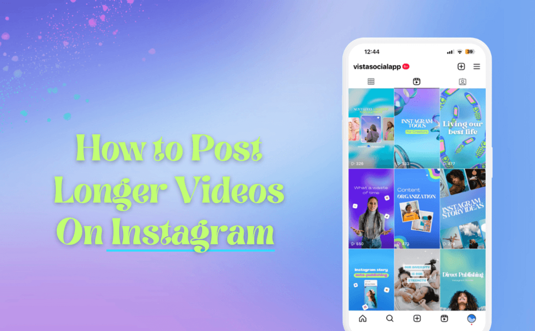 How to Post Longer Videos on Instagram [2023]: Reels, Feed, Stories