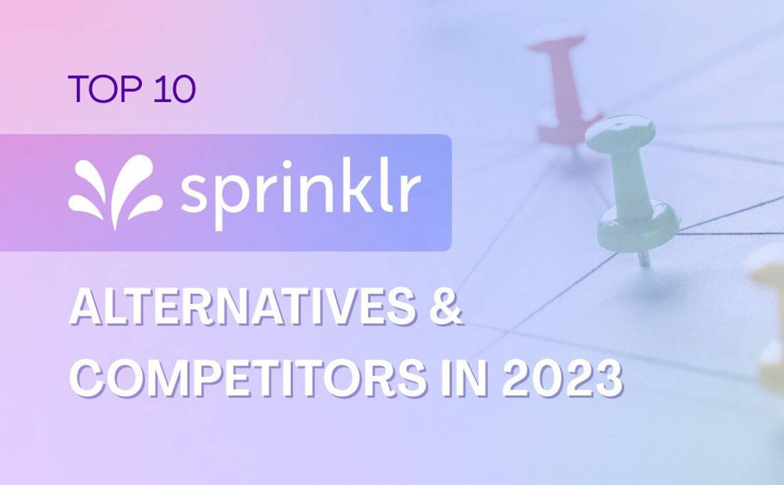 top_sprinklr_alternatives
