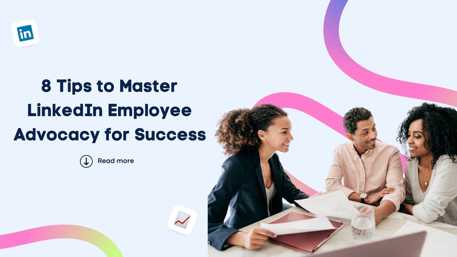 8 Tips to Master LinkedIn Employee Advocacy for Success 8 Tips to Master LinkedIn Employee Advocacy for Success