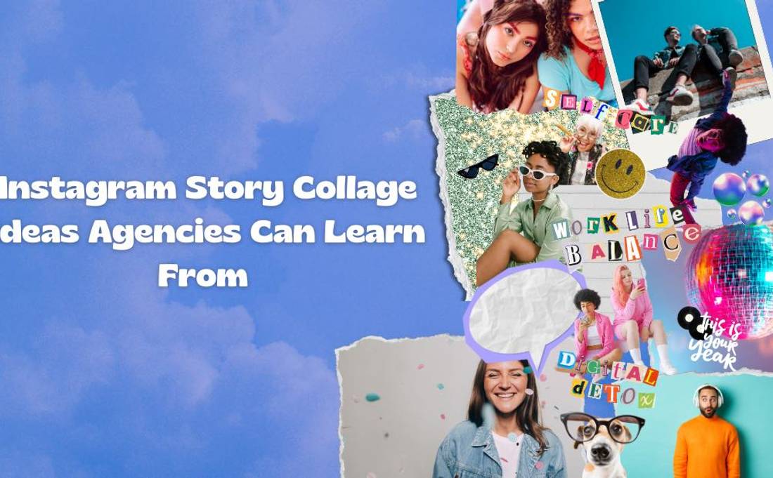 Instagram story collage agencies can learn from