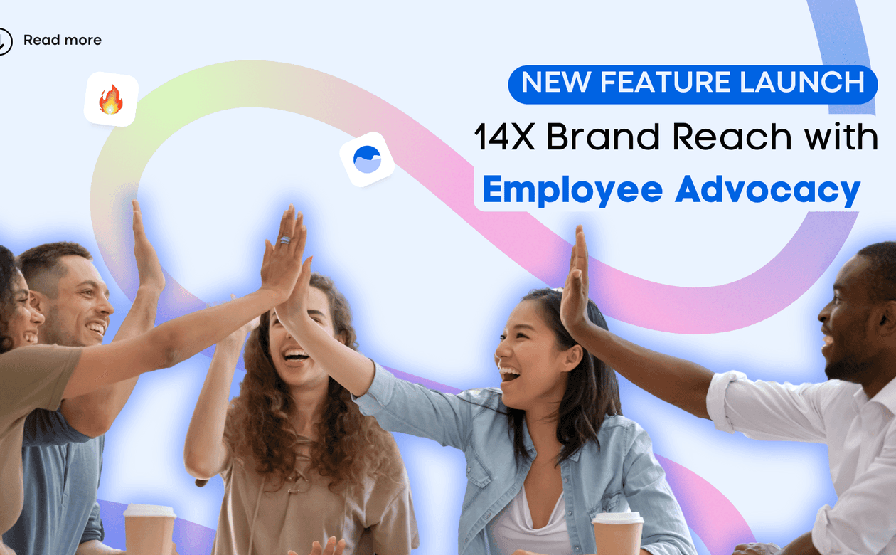 Employee Advocacy: 14x Your Company’s Reach on Social Media