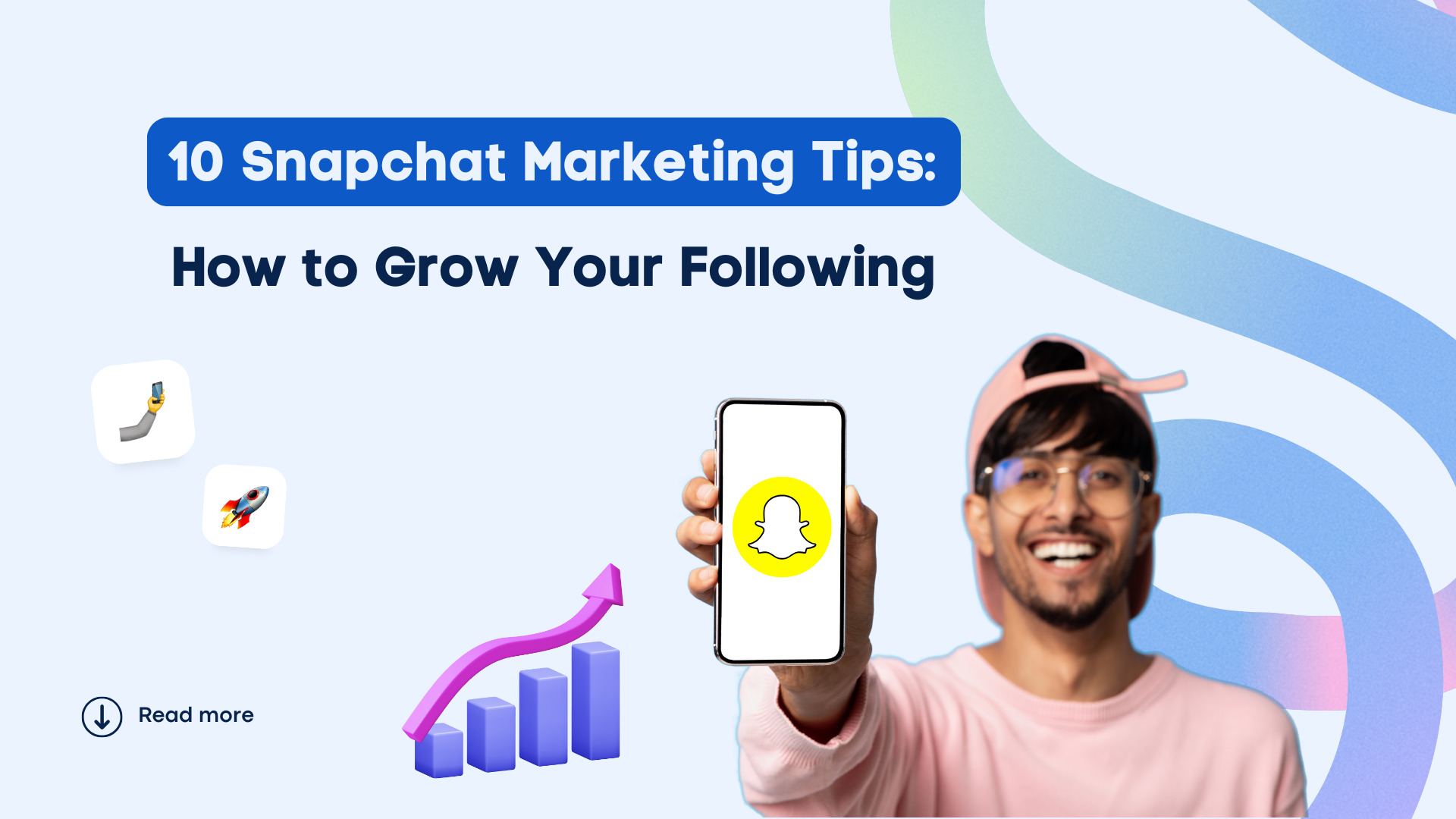 10 Snapchat Marketing Tips: How to Grow Your Following 10 Snapchat Marketing Tips: How to Grow Your Following