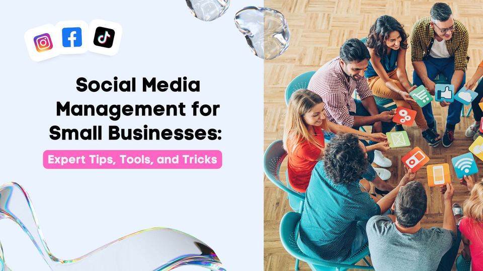 Social Media Management for Small Businesses: Expert Tools and Tricks ...