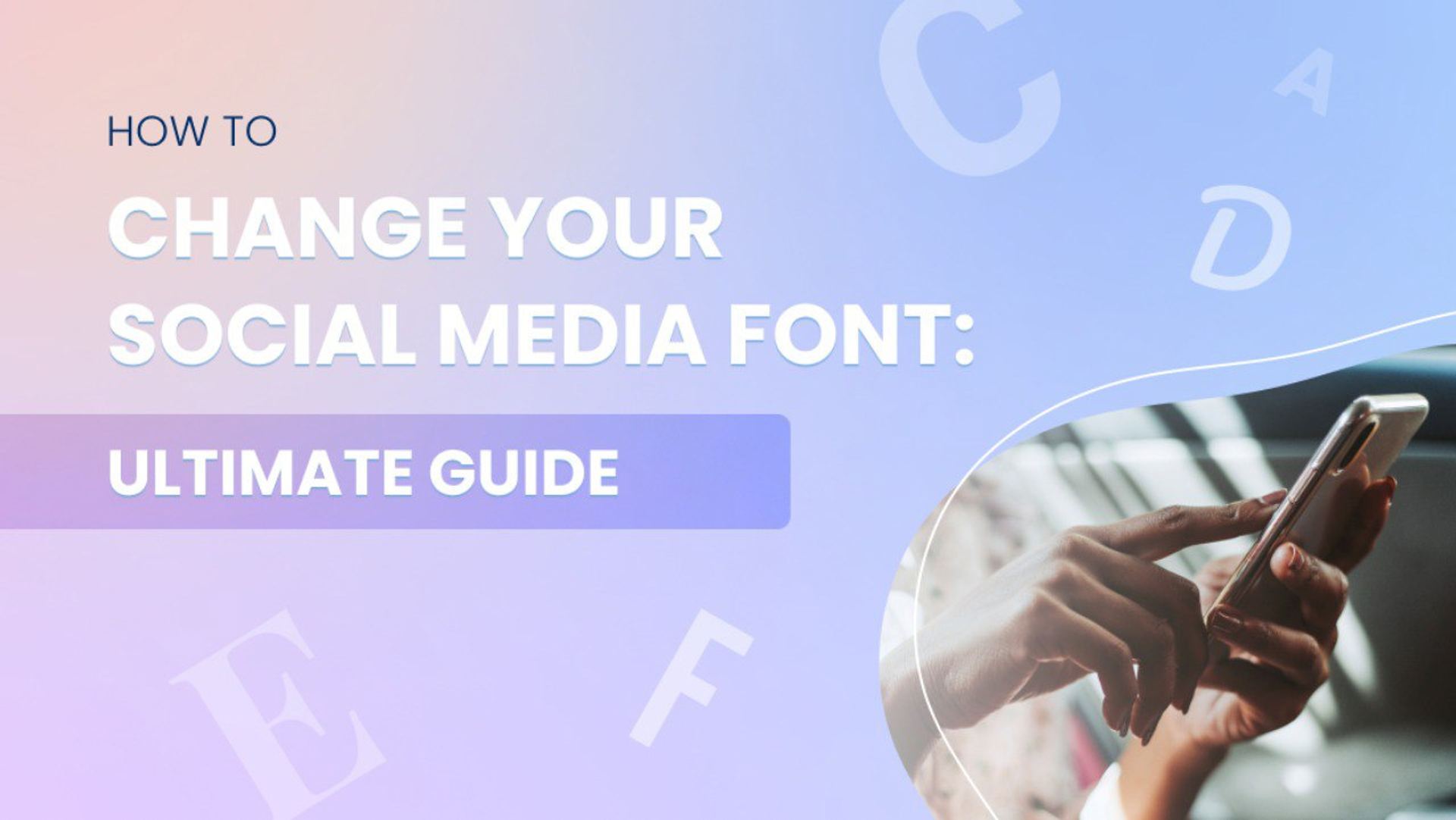How to Change Your Social Media Font: Ultimate Guide How to Change Your Social Media Font: Ultimate Guide