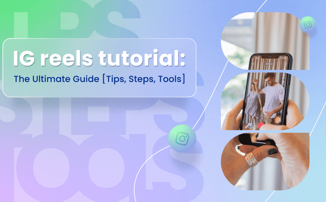 IG reels tutorial_ The Ultimate Guide