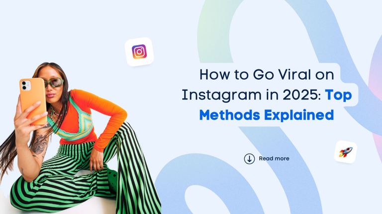How to Go Viral on Instagram in 2025: Top Methods Explained | Vista Social