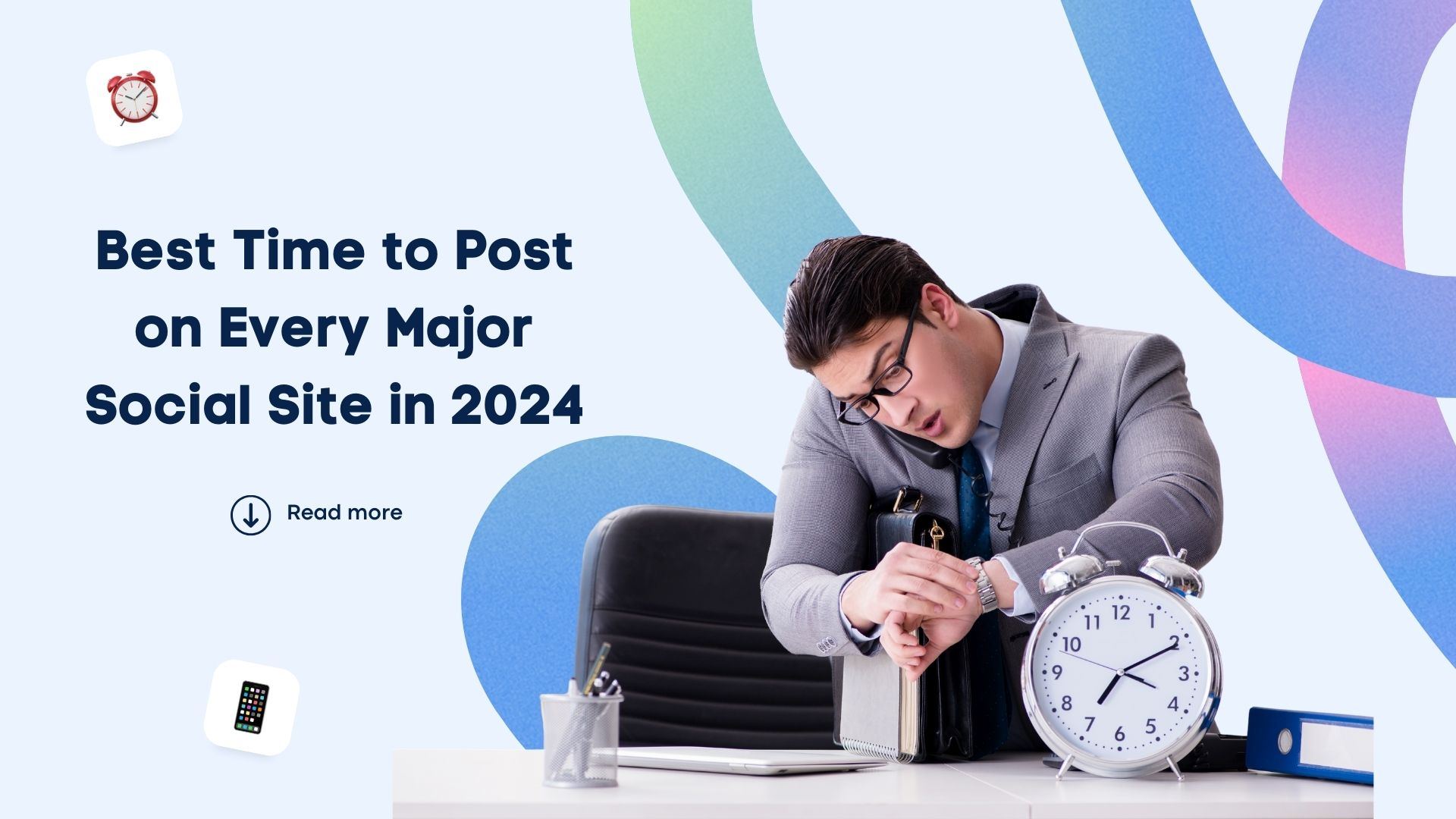 Best Time to Post on Every Major Social Site in 2024 Best Time to Post on Every Major Social Site in 2024