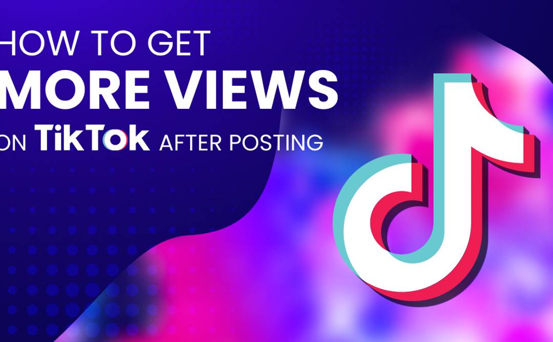 Digital Agencies_ How To Get More Views on TikTok