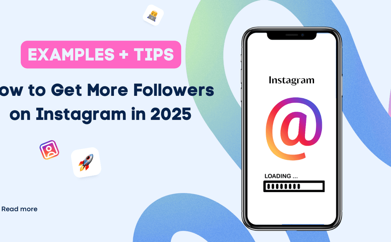 How to Get More Followers on Instagram in 2025