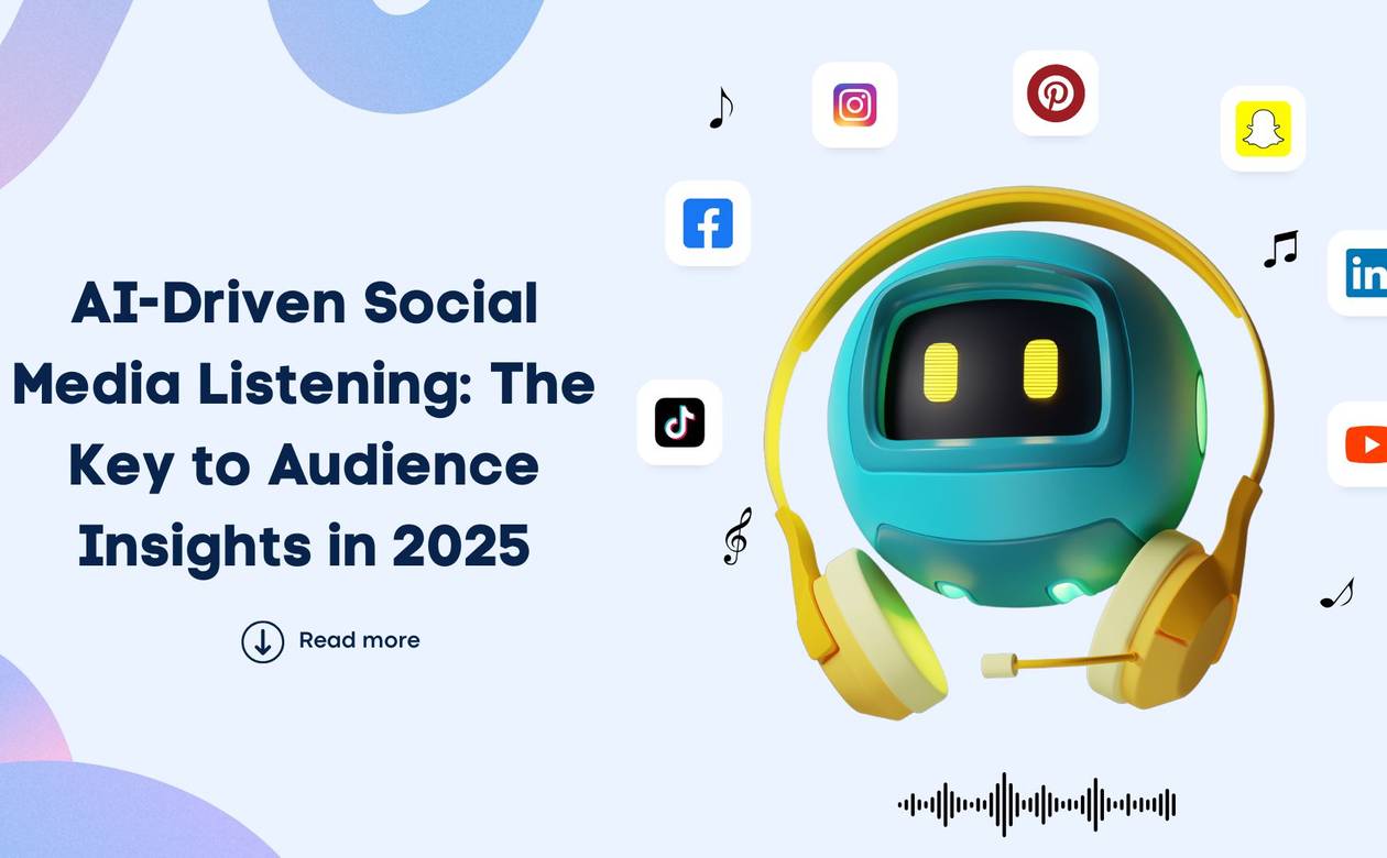 AI-Driven Social Media Listening The Key to Audience Insights in 2025