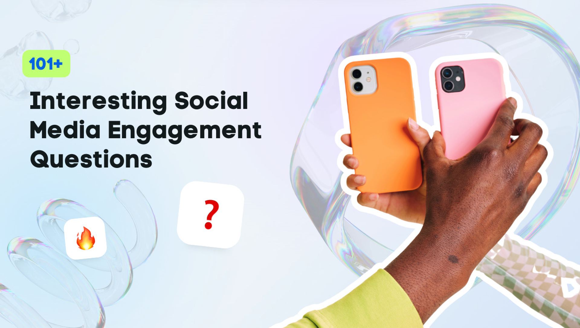 101+ Interesting Social Media Engagement Questions 101+ Interesting Social Media Engagement Questions
